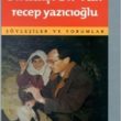 Recep Yazıcıoğlu - Neden Sıradışı Bir Valiyim / Söyleşiler ve Yorumlar