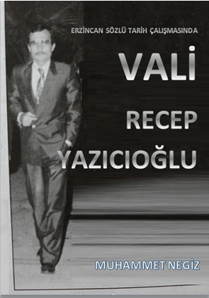 Erzincan Sözlü Tarih Çalışması’nda Recep Yazıcıoğlu